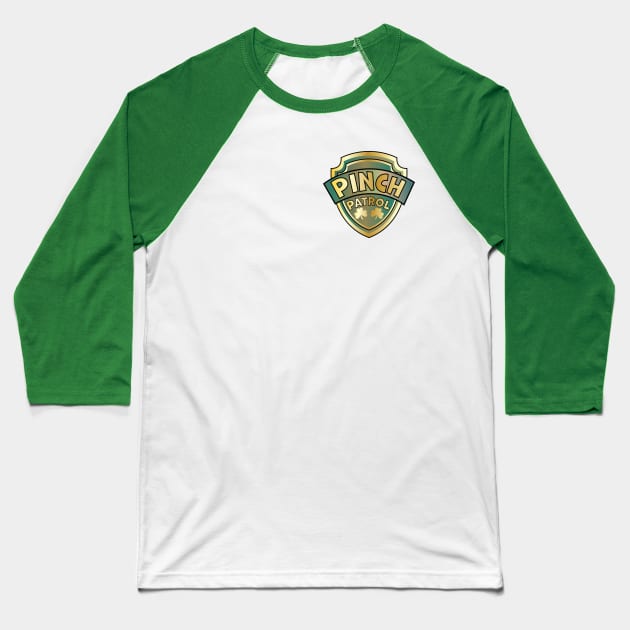 Pinch Patrol Badge St. Patrick's Day Lucky Shamrock Baseball T-Shirt by OrangeMonkeyArt